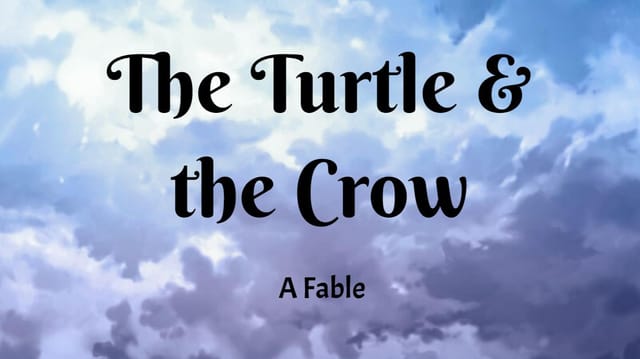 The Turtle and the Crow