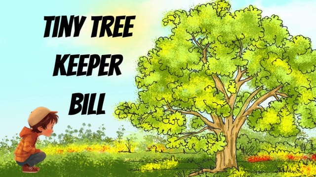 Tiny Tree Keeper Bill