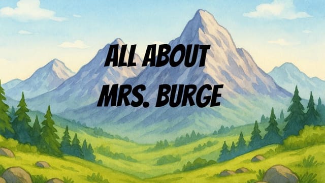 All About Mrs. Burge