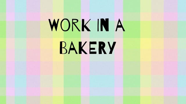 Work in a bakery