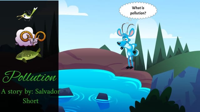 Salvadorshort7's Story (Pollution)