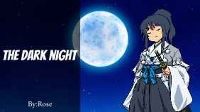 The dark night