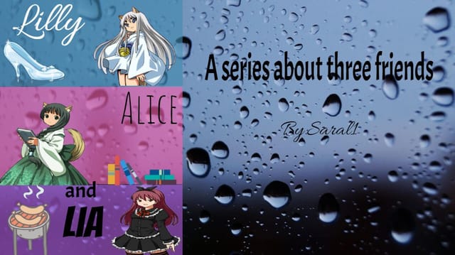 Lilly, Alice, And Lia! Part 1