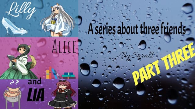 Lilly, Alice, And Lia! Part 3