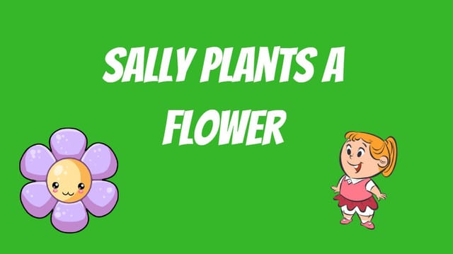 Sally Plants a Flower