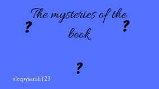 The myseties of the book