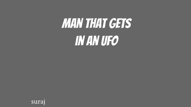 the man thats in ufo
