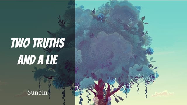 Two truths and a Lie