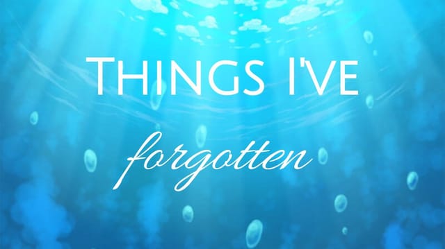 Things I've Forgotten