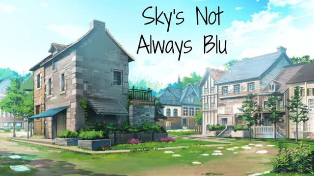 Sky's Not Always Blu