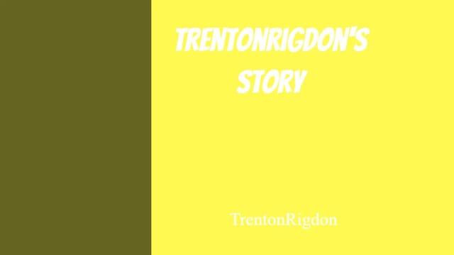 Trentonrigdon's Story