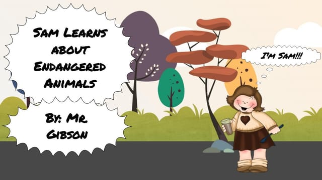Sam Learns about Endangered Animals