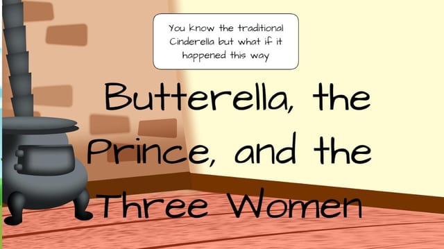 Butterella, the Prince, and the Three Women