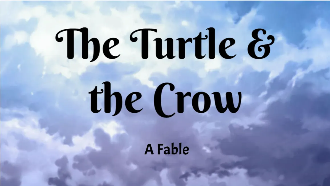 The Turtle and the Crow — an interactive story